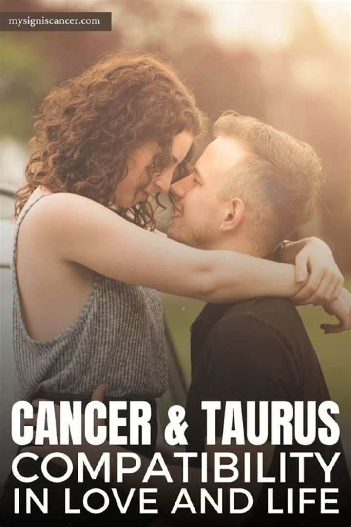 Cancer and Taurus Compatibility: An Incredible Love Story