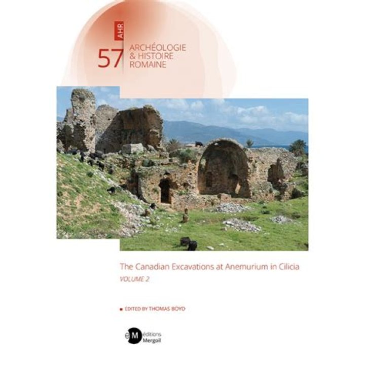 The Canadian Excavations at Anemurium in Cilicia. By James Russell, with contributions from C.W.J. Eliot, Hector Williams, Sheila Campbell, Nigel Kennell, and Thomas Boyd (Archéologie et Histoire Romaine 45) - ePrints